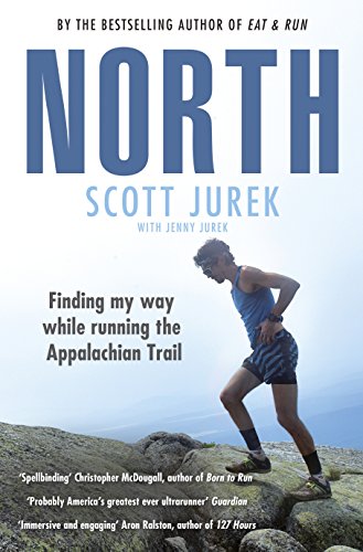 Stock image for North: Finding My Way While Running the Appalachian Trail for sale by ThriftBooks-Dallas