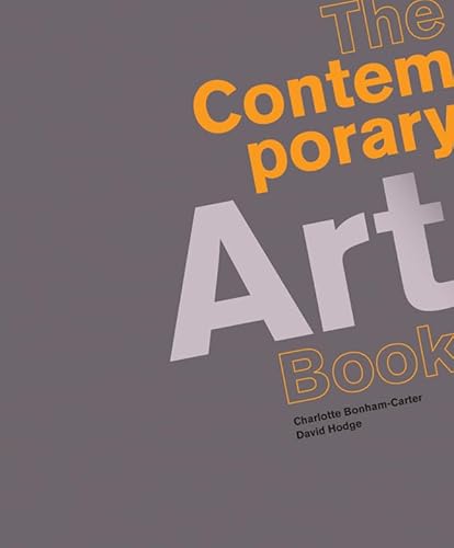 9781847960054: The Contemporary Art Book: The Essential Guide to 200 of the World's Most Widely Exhibited Artists