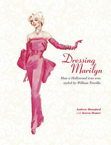 9781847960207: Dressing Marilyn: How a Hollywood Icon Was Styled