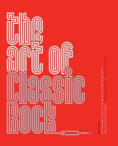 The Art of Classic Rock: Rock Memorabilia, Tour Posters and Merchandise from the 70s, 80s and 90s (9781847960290) by Grushkin, Paul; Roth, Rob