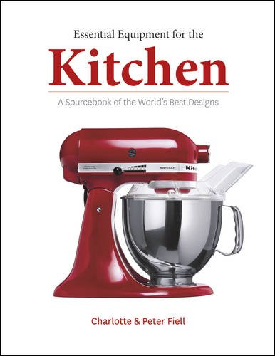 Beispielbild für Essential Equipment for the Kitchen: A Sourcebook of the World's Best Designs zum Verkauf von Magers and Quinn Booksellers