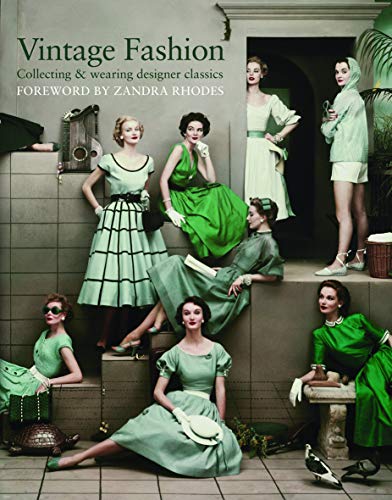 Imagen de archivo de Vintage Fashion : Collecting and Wearing Designer Classics a la venta por Better World Books Ltd