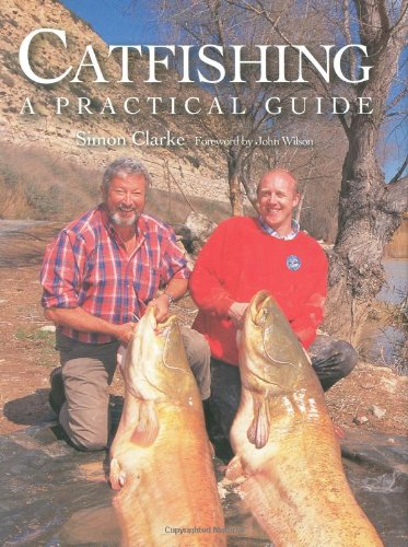 9781847970015: Catfishing: A Practical Guide