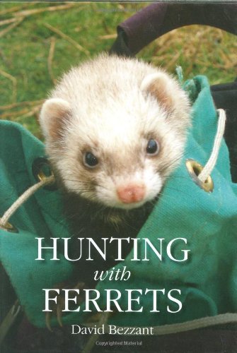 Stock image for Hunting with Ferrets for sale by Books of the Smoky Mountains