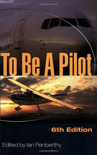 9781847970138: To Be A Pilot: 6th Edition