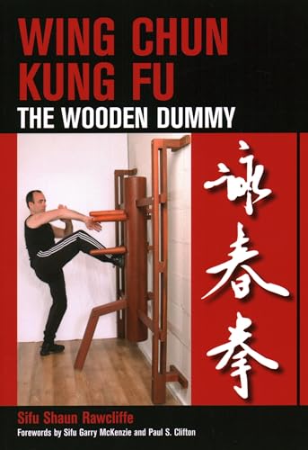 Stock image for Wing Chun Kung Fu: The Wooden Dummy for sale by ThriftBooks-Atlanta