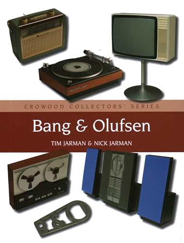 9781847970688: Bang & Olufsen (Crowood Collectors' Series)