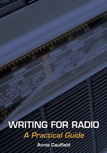 Stock image for Writing for Radio: A Practical Guide for sale by WorldofBooks