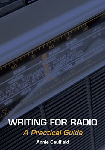 Stock image for Writing for Radio: A Practical Guide for sale by Books of the Smoky Mountains