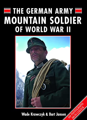 Beispielbild fr The German Army Mountain Soldier of WWII zum Verkauf von Gold Country Books