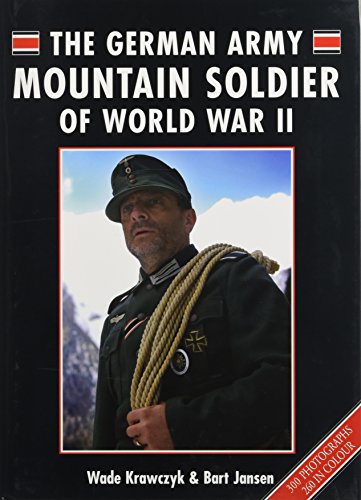Stock image for The German Army Mountain Soldier of WWII for sale by HPB-Diamond
