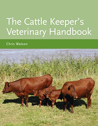 9781847971067: The Cattle Keeper's Veterinary Handbook