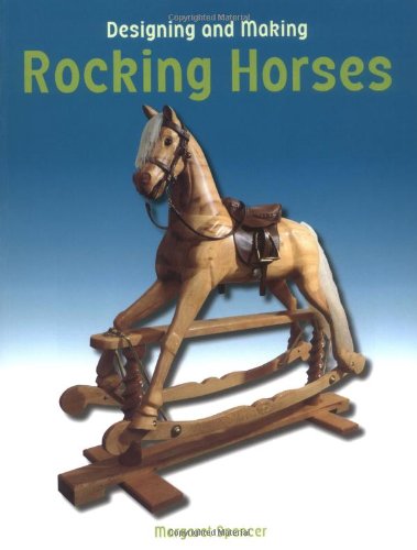 Imagen de archivo de Designing and Making Rocking Horses a la venta por HPB-Emerald