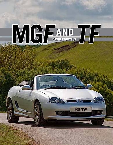 MGF and TF: The Complete Story - David Knowles