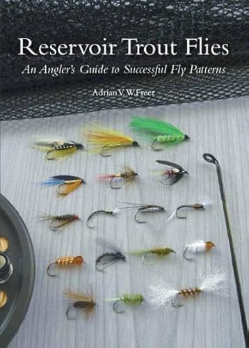 Stock image for Reservoir Trout Flies: An Angler's Guide to Successful Fly Patterns for sale by HPB-Ruby