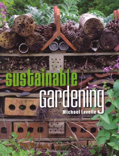 Sustainable Gardening (9781847972323) by Lavelle, Michael