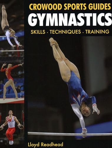 Beispielbild fr Gymnastics: Skills- Techniques- Training (Crowood Sports Guides) zum Verkauf von AwesomeBooks