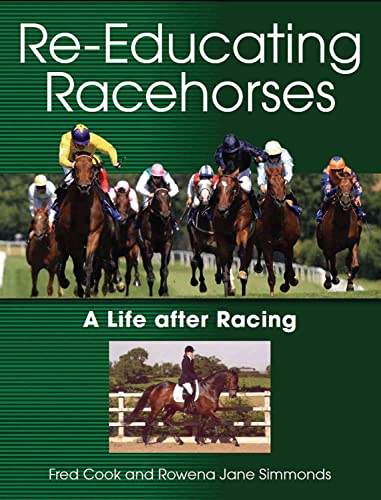 Beispielbild fr Re-Educating Racehorses: A Life after Racing zum Verkauf von Irish Booksellers