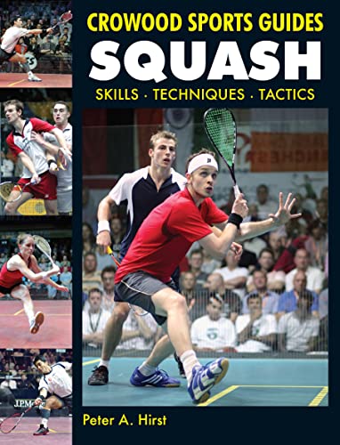 Beispielbild fr Squash: Skills Techniques Tactics (Crowood Sports Guides) zum Verkauf von Zoom Books Company