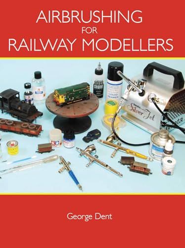 9781847972651: Airbrushing for Railway Modellers