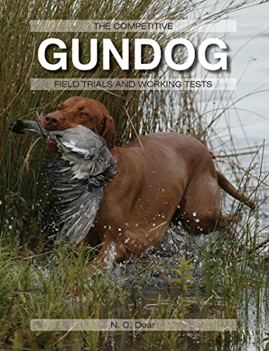 9781847972828: The Competitive Gundog: Field Trials and Working Tests