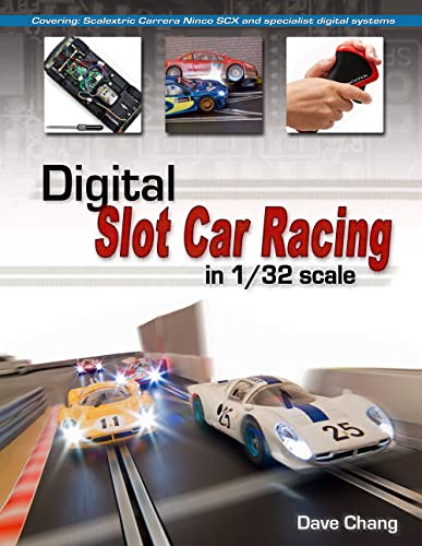 Digital Slot Car Racing in 1/32 Scale: Covering: Super Slot