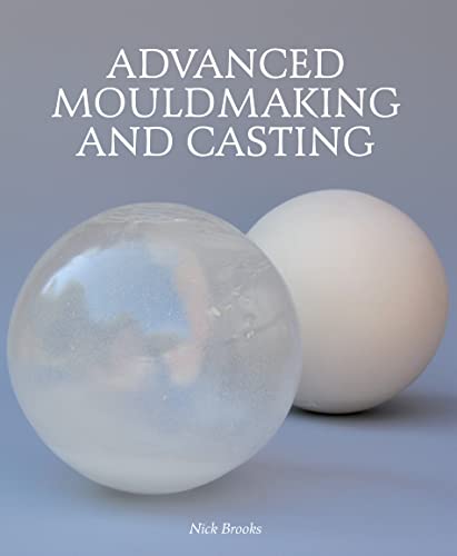 Beispielbild fr Advanced Mouldmaking and Casting zum Verkauf von AwesomeBooks