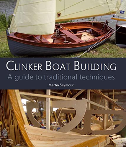 Stock image for Clinker Boat Building: A Guide to Traditional Techniques for sale by Anybook.com