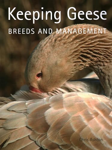 Imagen de archivo de Keeping Geese: Breeds and Management a la venta por WorldofBooks