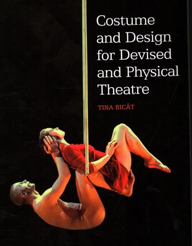 Stock image for Costume and Design for Devised and Physical Theatre for sale by HPB Inc.