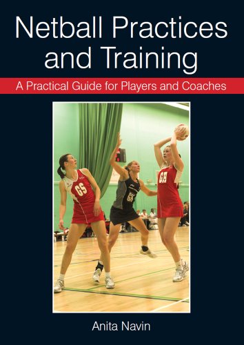 9781847973801: A Practical Guide for Players and Coaches Netball Practices and Training