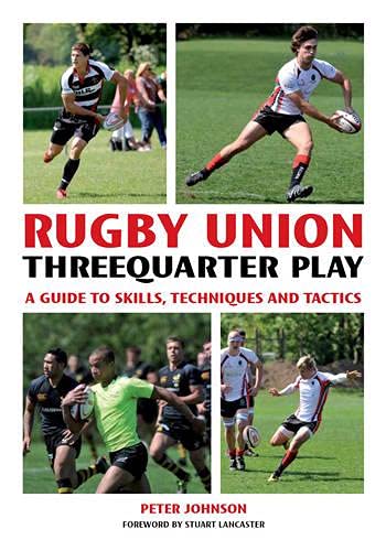 Beispielbild fr Rugby Union Threequarter Play: A Guide to Skills, Techniques and Tactics zum Verkauf von medimops
