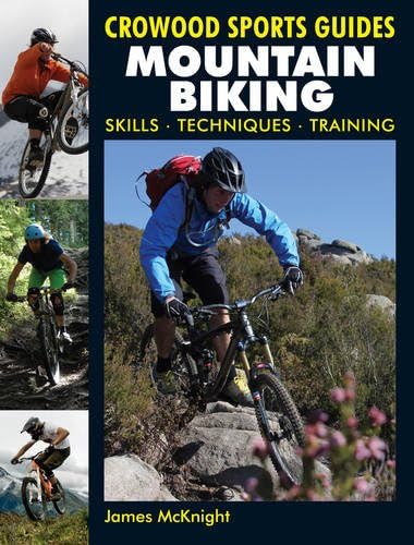 Stock image for Mountain Biking: Skills, Techniques, Training (Crowood Sports Guides) for sale by Hippo Books