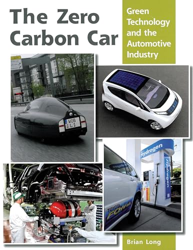 Imagen de archivo de The Zero Carbon Car : Green Technology and the Automotive Industry a la venta por Better World Books