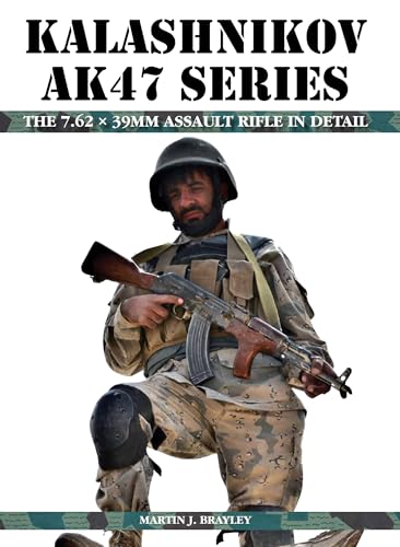Stock image for Kalashnikov AK47 Series: The 7.62 x 39mm Assault Rifle in Detail for sale by Sunny Day Books