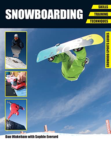 9781847975201: Snowboarding: Skills, Training, Techniques