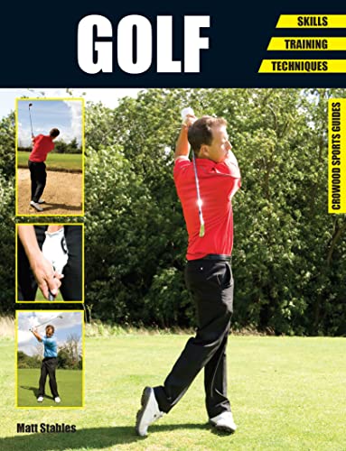 Beispielbild fr Golf: Skills - Training - Techniques (Crowood Sports Guides) zum Verkauf von WorldofBooks