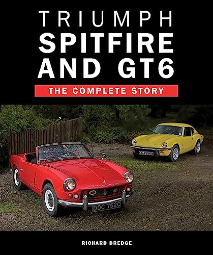Imagen de archivo de Triumph Spitfire and GT6: The Complete Story (Crowood Autoclassics) a la venta por Cronus Books