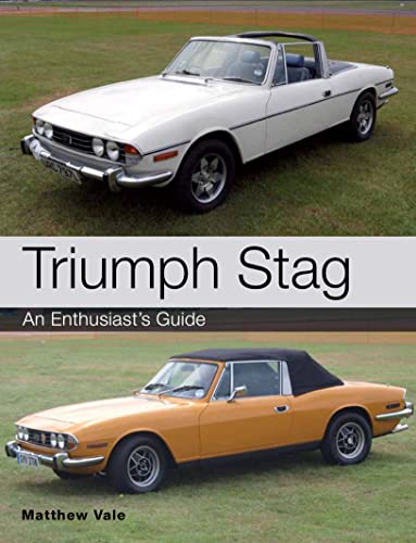 9781847977359: Triumph Stag: An Enthusiast's Guide