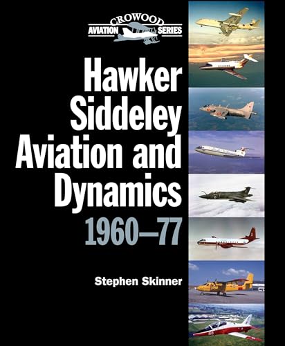 Hawker Siddeley Aviation and Dynamics: 1960-77 (Crowood Aviation Series)