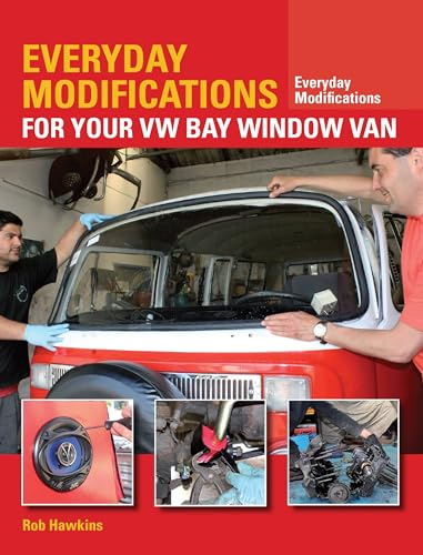 9781847979131: Everyday Modifications for Your VW Bay Window Van: How to Make Your Classic Van Easier to Live With and Enjoy