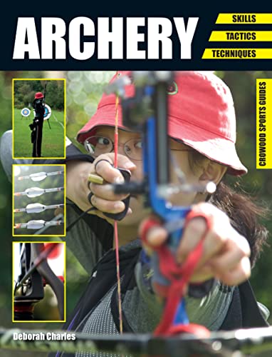 9781847979599: Archery: Skills. Tactics. Techniques (Crowood Sports Guides)