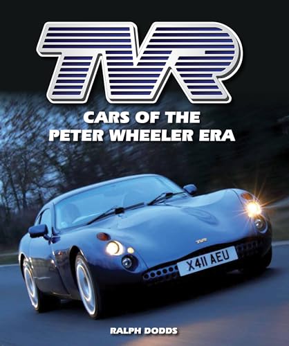 TVR: Cars of the Peter Wheeler Era (Crowood Autoclassics) - Dodds, Ralph