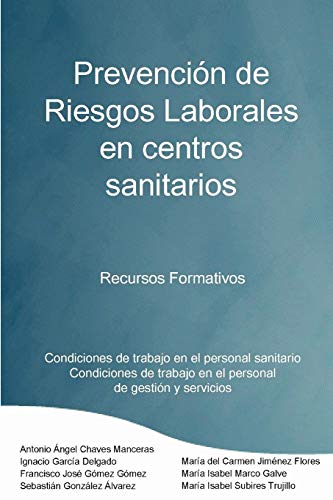 Imagen de archivo de Prevencin de Riesgos Laborales en centros sanitarios Recursos formativos (Spanish Edition) a la venta por Lucky's Textbooks