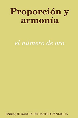 Stock image for Proporcin y armona: el nmero de oro (Spanish Edition) for sale by Ergodebooks