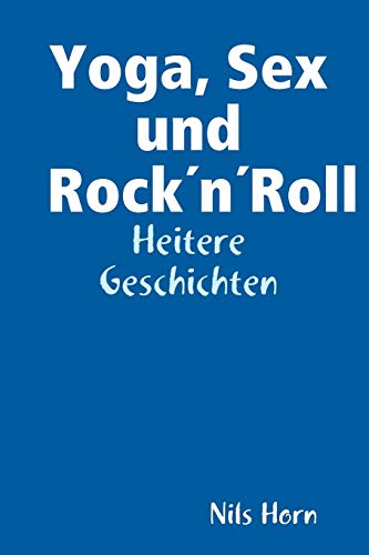 9781847995179: Yoga, Sex Und Rocknroll