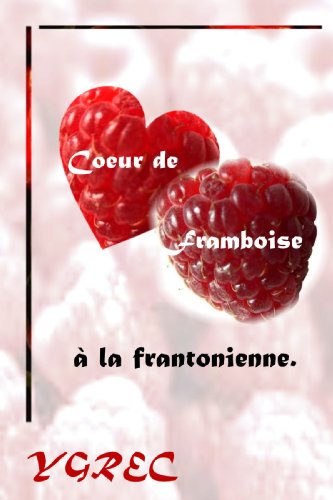 9781847995476: Coeur de Framboise  la frantonienne