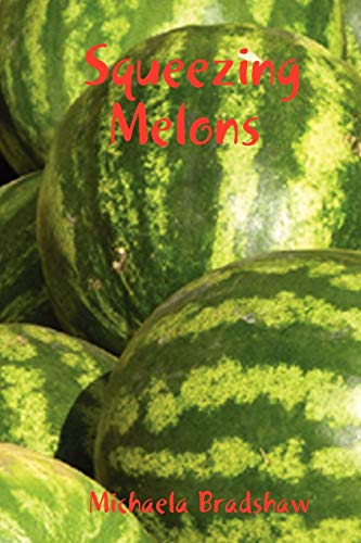 Imagen de archivo de Squeezing Melons a la venta por Lucky's Textbooks