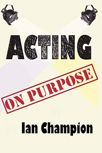 Imagen de archivo de Acting on Purpose a la venta por GF Books, Inc.