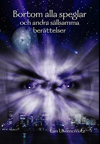 9781847999207: Bortom alla speglar - och andra sllsamma berttelser (Swedish Edition)